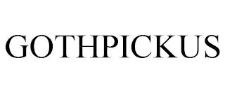 GOTHPICKUS trademark