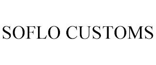 SOFLO CUSTOMS trademark