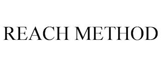 REACH METHOD trademark