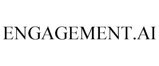 ENGAGEMENT.AI trademark