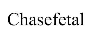 CHASEFETAL trademark