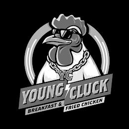 YC YC YOUNG CLUCK BREAKFAST & FRIED CHICKEN trademark