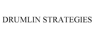 DRUMLIN STRATEGIES trademark