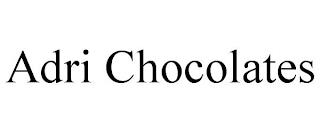 ADRI CHOCOLATES trademark