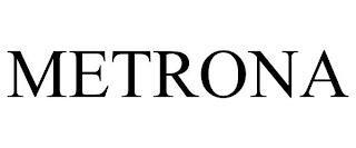 METRONA trademark