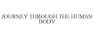 JOURNEY THROUGH THE HUMAN BODY trademark