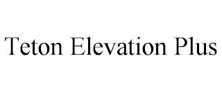 TETON ELEVATION PLUS trademark