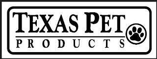 TEXAS PET PRODUCTS trademark