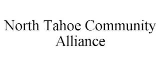 NORTH TAHOE COMMUNITY ALLIANCE trademark