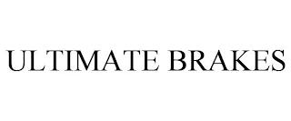 ULTIMATE BRAKES trademark