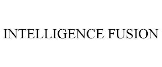 INTELLIGENCE FUSION trademark