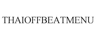 THAIOFFBEATMENU trademark