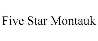 FIVE STAR MONTAUK trademark