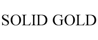 SOLID GOLD trademark