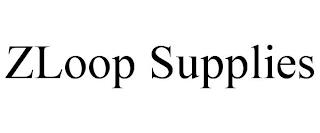 ZLOOP SUPPLIES trademark