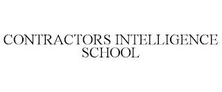 CONTRACTORS INTELLIGENCE SCHOOL trademark