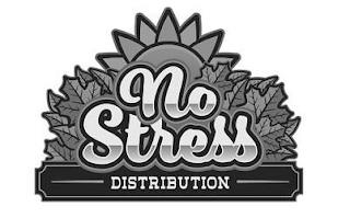 NO STRESS DISTRIBUTION trademark