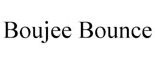 BOUJEE BOUNCE trademark