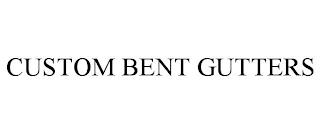 CUSTOM BENT GUTTERS trademark