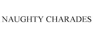 NAUGHTY CHARADES trademark