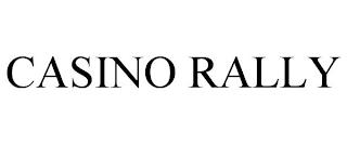 CASINO RALLY trademark