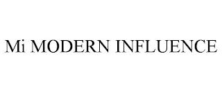 MI MODERN INFLUENCE trademark