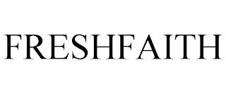 FRESHFAITH trademark