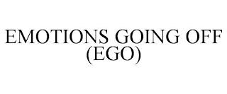 EMOTIONS GOING OFF (EGO) trademark