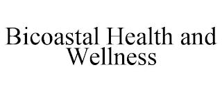 BICOASTAL HEALTH AND WELLNESS trademark