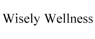 WISELY WELLNESS trademark