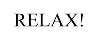 RELAX! trademark