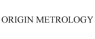 ORIGIN METROLOGY trademark