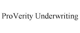 PROVERITY UNDERWRITING trademark