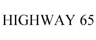 HIGHWAY 65 trademark