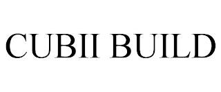 CUBII BUILD trademark