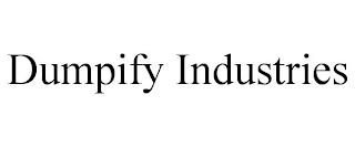 DUMPIFY INDUSTRIES trademark