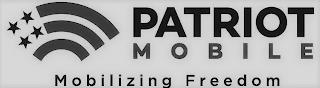 PATRIOT MOBILE MOBILIZING FREEDOM trademark