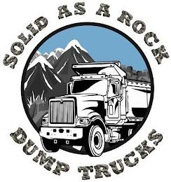 SOLID AS A ROCK DUMP TRUCKS trademark