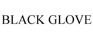 BLACK GLOVE trademark