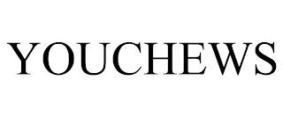 YOUCHEWS trademark