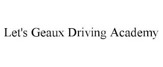 LET'S GEAUX DRIVING ACADEMY trademark