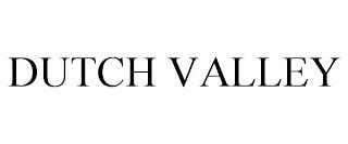 DUTCH VALLEY trademark