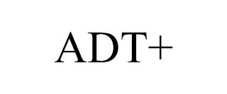 ADT+ trademark