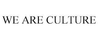 WE ARE CULTURE trademark