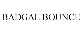 BADGAL BOUNCE trademark