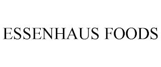 ESSENHAUS FOODS trademark