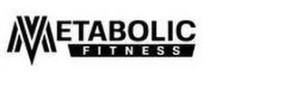 METABOLIC FITNESS trademark