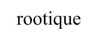 ROOTIQUE trademark