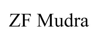 ZF MUDRA trademark