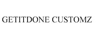 GETITDONE CUSTOMZ trademark